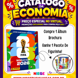 COMPRE 1 ÁLBUM BROCHURA E GANHE 1 PACOTE DE FIGURINHA